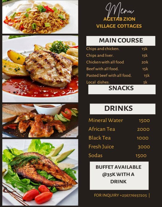 Menu for Agetab Zion Village Cottages. Main courses: Chips with chicken, liver, beef, or local dishes. Snacks and a drink buffet for 35k. Drinks: mineral water, African tea, black tea, fresh juice, sodas. Contact +256776937205. Images of dishes.